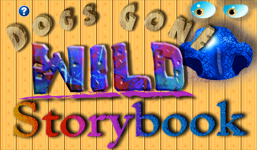 Download Dogs Gone WILD Storybook APK for PC