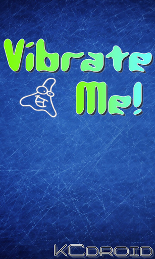 Vibrate Me