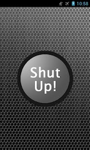 Shut Up Button