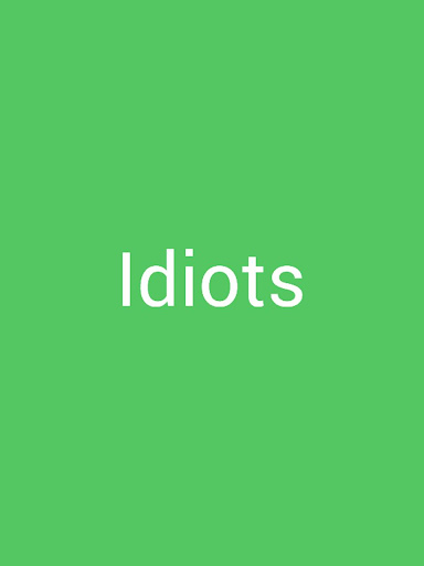 Idiots