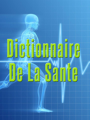 Dictionnaire De La Sante