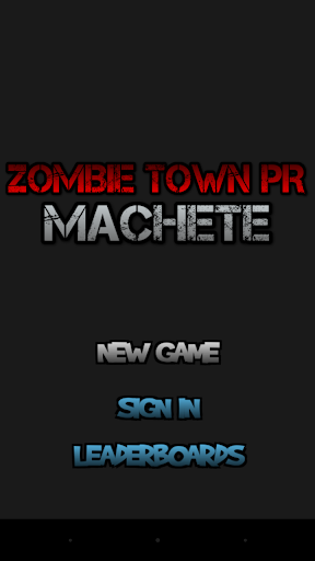 Zombie Town PR - Machete