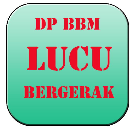 DP BBM LUCU BERGERAK