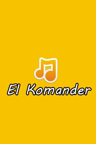 El Komander Letras