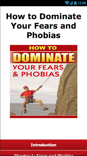 How to Dominate Fear Phobias