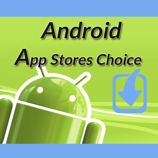 Android App Stores Choice