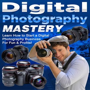 Digital Photography Mastery 1.0